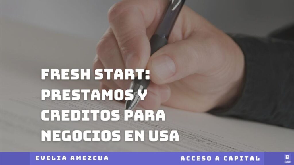 Fresh Start: Prestamos y Creditos para Negocios en USA