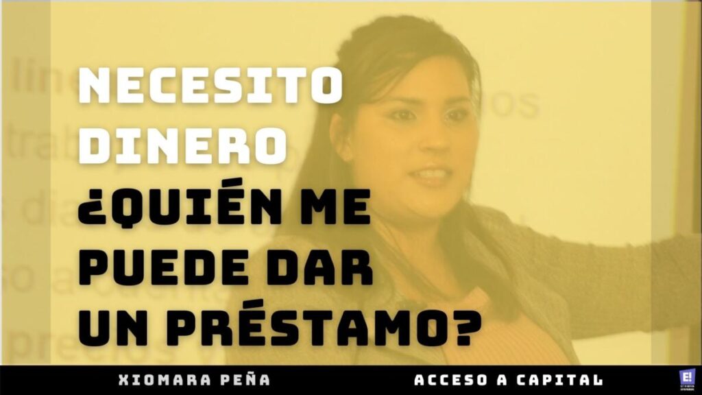 Necesito dinero ¿Quién me puede dar un préstamo?