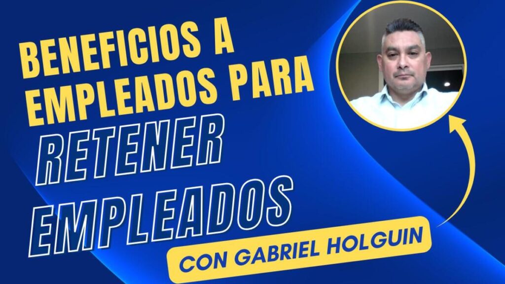 Beneficios Laborales en Pequeñas Empresas: Atrae y Retén a tu Mejor Talento