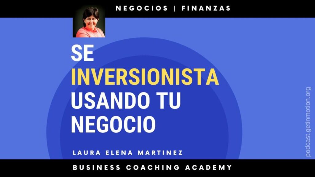 De Emprendedor a Inversionista: Tu Ruta a la Libertad Financiera