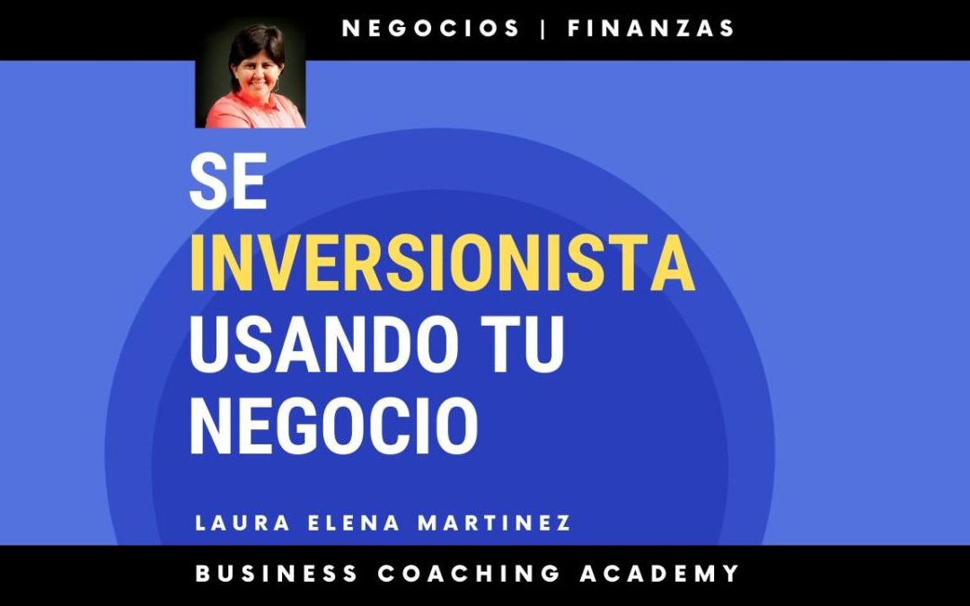 De Emprendedor a Inversionista: Tu Ruta a la Libertad Financiera