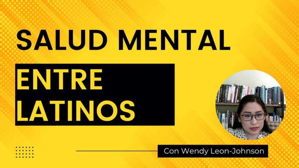 La Importancia de la Salud Mental: Recursos y Consejos para la Comunidad Latina