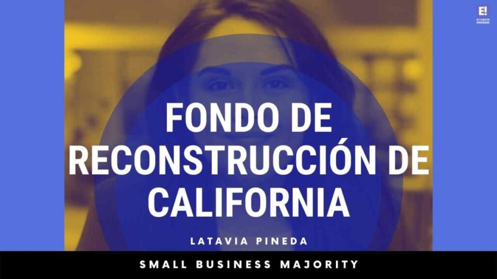 Reactiva tu Negocio con el Fondo para Reconstruir California