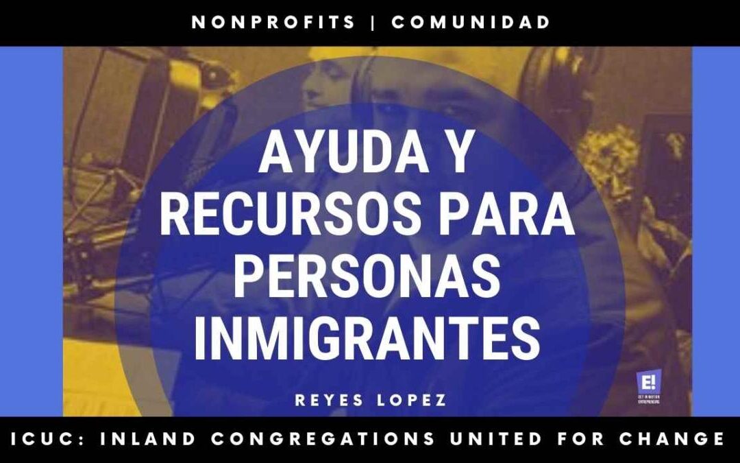 Inland Congregation United for Change: Empoderando a la Comunidad Inmigrante