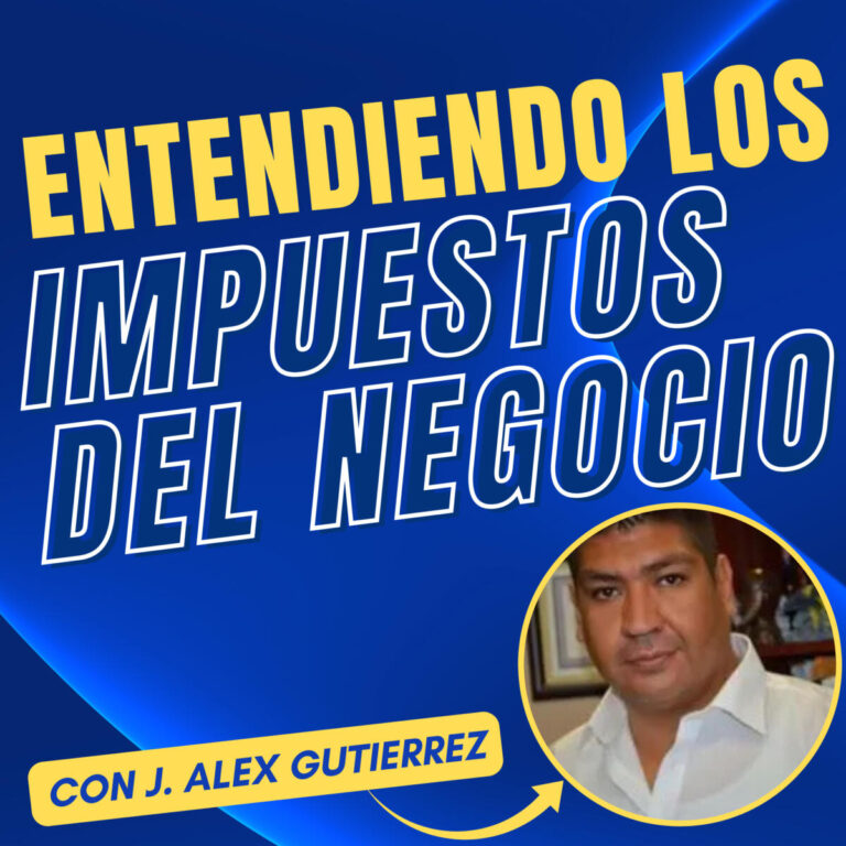 Entendiendo los Impuestos del Negocio